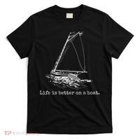 Life Is Better On A Boat Sailboat Sketch Cool Sailing T-Shirt thumb 0