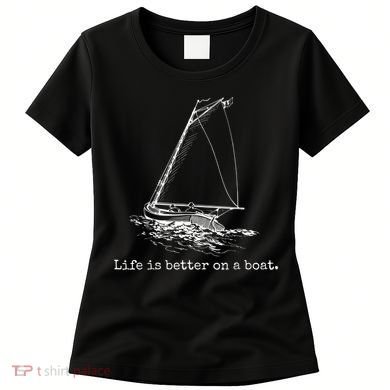 Life Is Better On A Boat Sailboat Sketch Cool Sailing Women's T-Shirt
