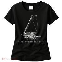 Life Is Better On A Boat Sailboat Sketch Cool Sailing Women's T-Shirt thumb 0