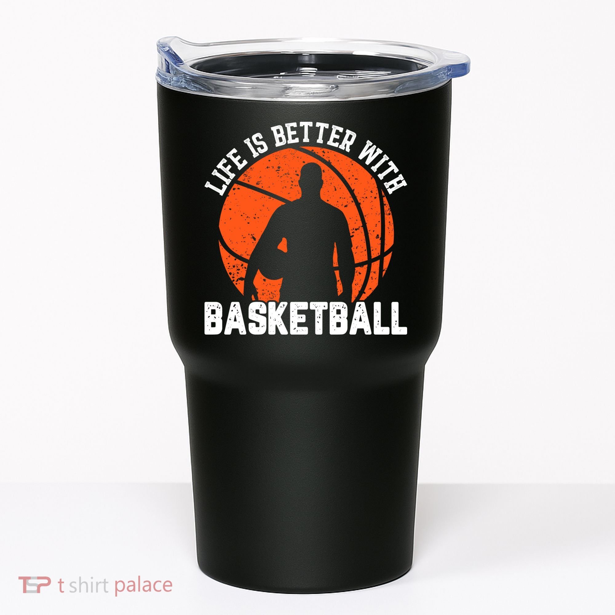 Life Is Better With Basketball For Player Bball Tumbler