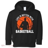 Life Is Better With Basketball For Player Bball Toddler Hoodie thumb 0