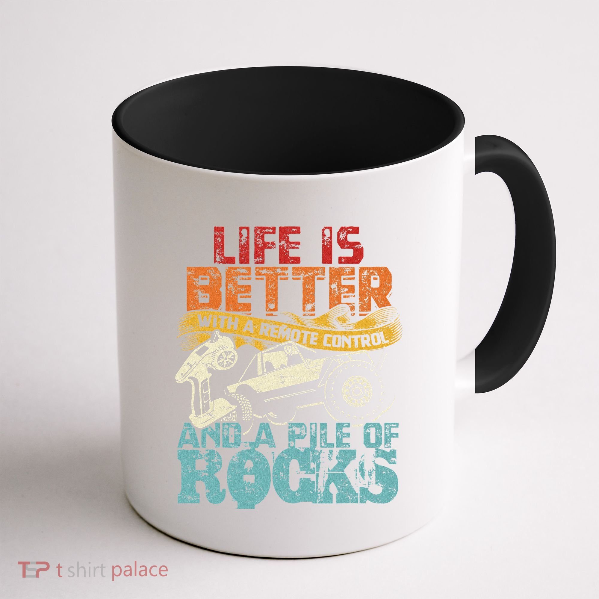 Life Is Better With A Remote Control And A Pile Of Rocks Coffee Mug