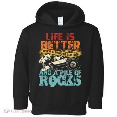 Life Is Better With A Remote Control And A Pile Of Rocks Toddler Hoodie