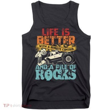 Life Is Better With A Remote Control And A Pile Of Rocks Tank Top