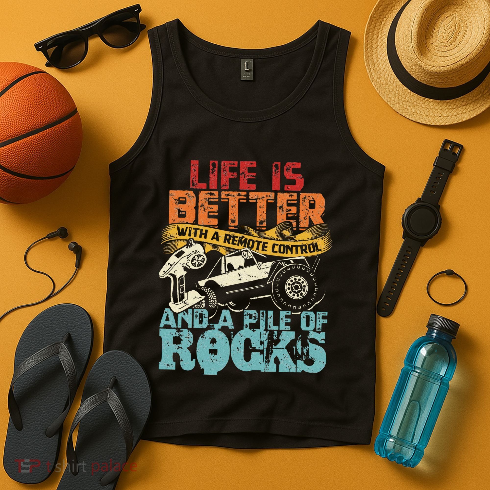 Life Is Better With A Remote Control And A Pile Of Rocks Tank Top