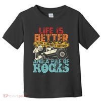 Life Is Better With A Remote Control And A Pile Of Rocks Toddler T-Shirt thumb 0