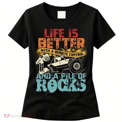 Life Is Better With A Remote Control And A Pile Of Rocks Women's T-Shirt
