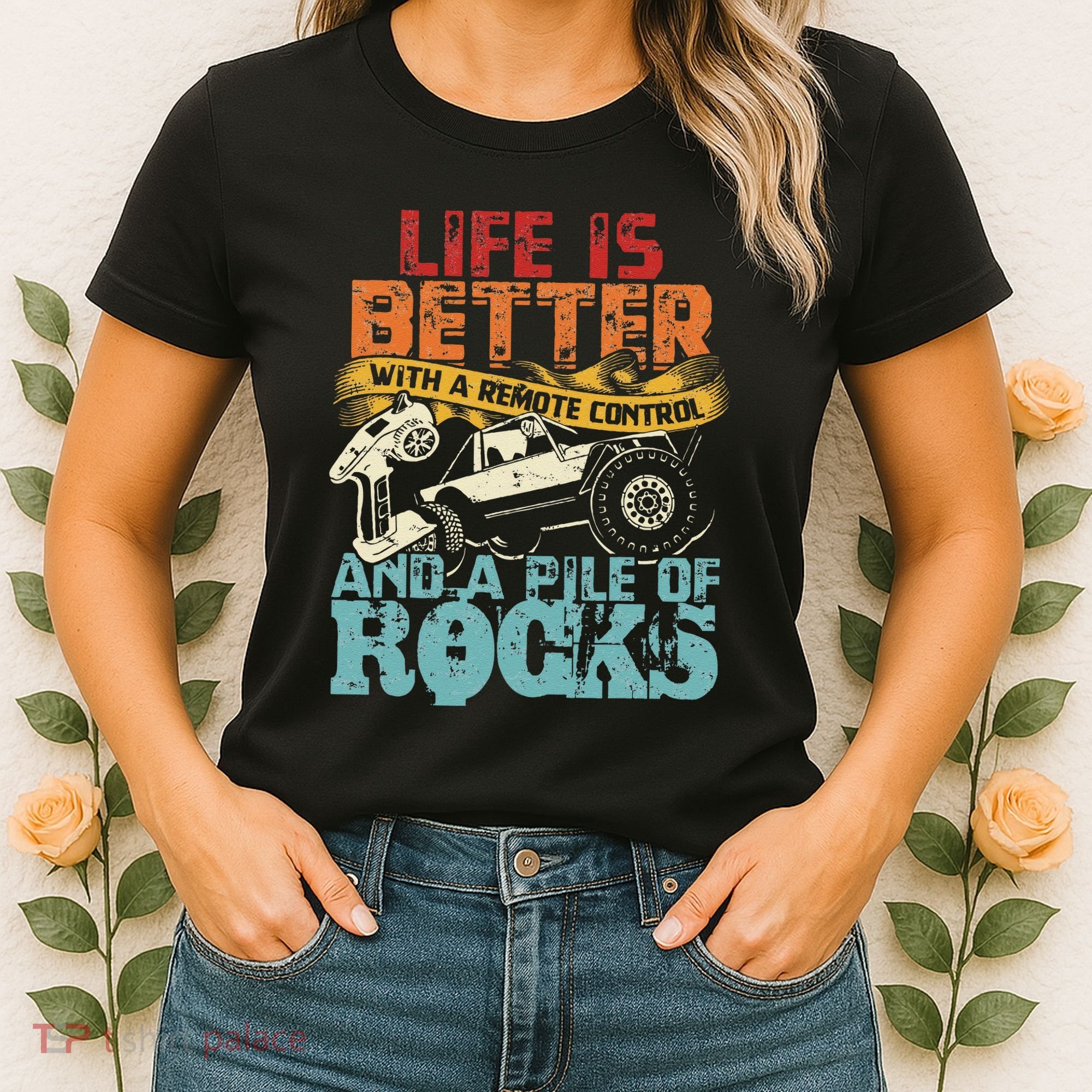 Life Is Better With A Remote Control And A Pile Of Rocks Women's T-Shirt