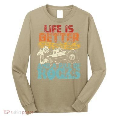 Life Is Better With A Remote Control And A Pile Of Rocks Long Sleeve Shirt