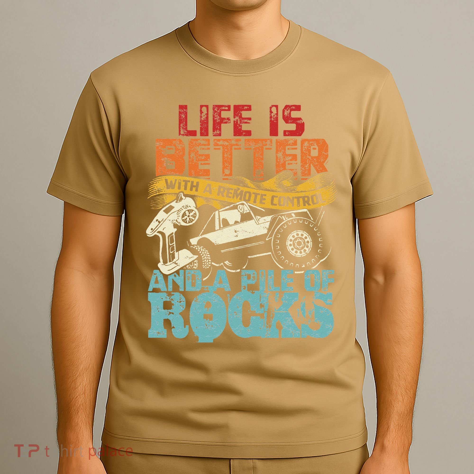 Life Is Better With A Remote Control And A Pile Of Rocks T-Shirt