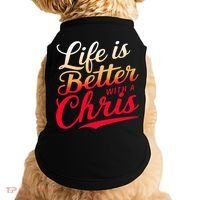 Life Is Better With A Chris Name Chris Doggie Tank thumb 0