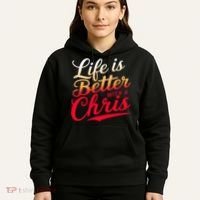 Life Is Better With A Chris Name Chris Hoodie thumb 5