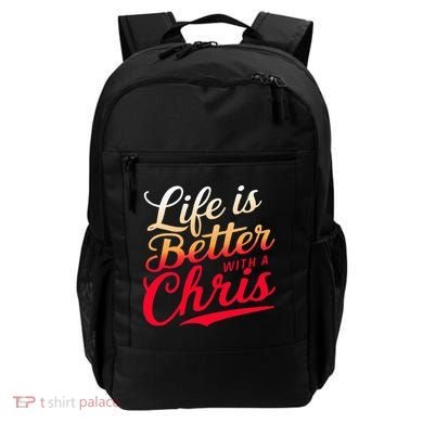 Life Is Better With A Chris Name Chris Backpack