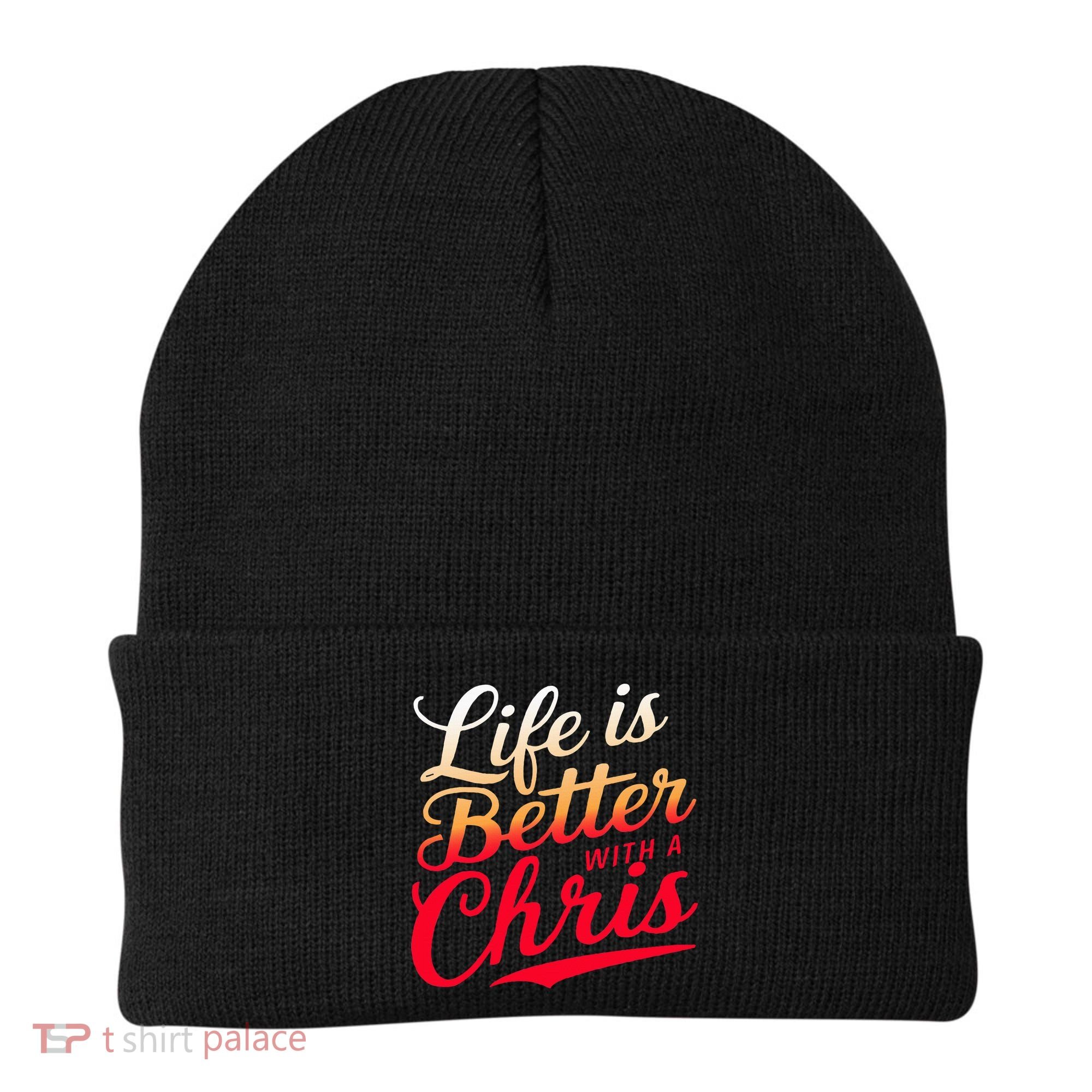 Life Is Better With A Chris Name Chris Beanie