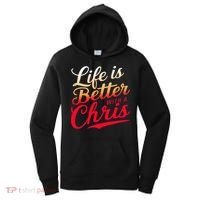 Life Is Better With A Chris Name Chris Women's Hoodie thumb 0