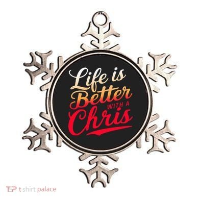 Life Is Better With A Chris Name Chris Ornament