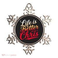 Life Is Better With A Chris Name Chris Ornament thumb 0