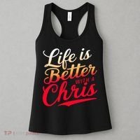 Life Is Better With A Chris Name Chris Women's Tank Top thumb 3