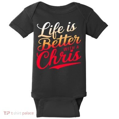 Life Is Better With A Chris Name Chris Baby Bodysuit