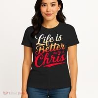Life Is Better With A Chris Name Chris Women's T-Shirt thumb 4