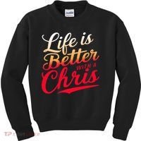 Life Is Better With A Chris Name Chris Kids Sweatshirt thumb 0