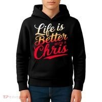 Life Is Better With A Chris Name Chris Kids Hoodie thumb 4