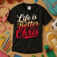 Life Is Better With A Chris Name Chris Kids T-Shirt thumb 3
