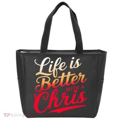 Life Is Better With A Chris Name Chris Tote Bag