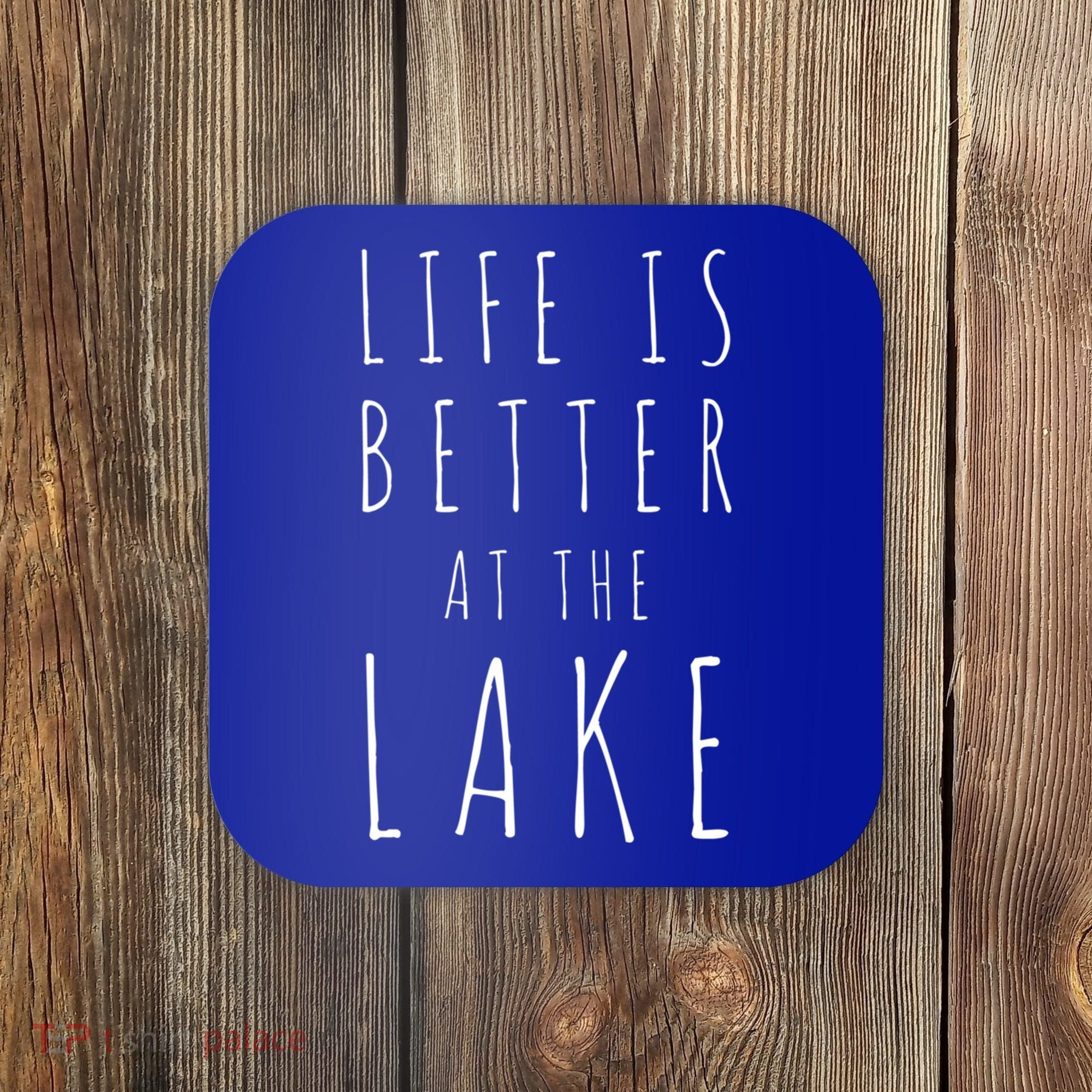 Life Is Better At The Lake Camp Cool Gift Coaster