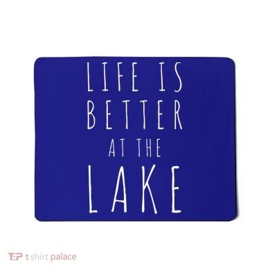 Life Is Better At The Lake Camp Cool Gift Mousepad