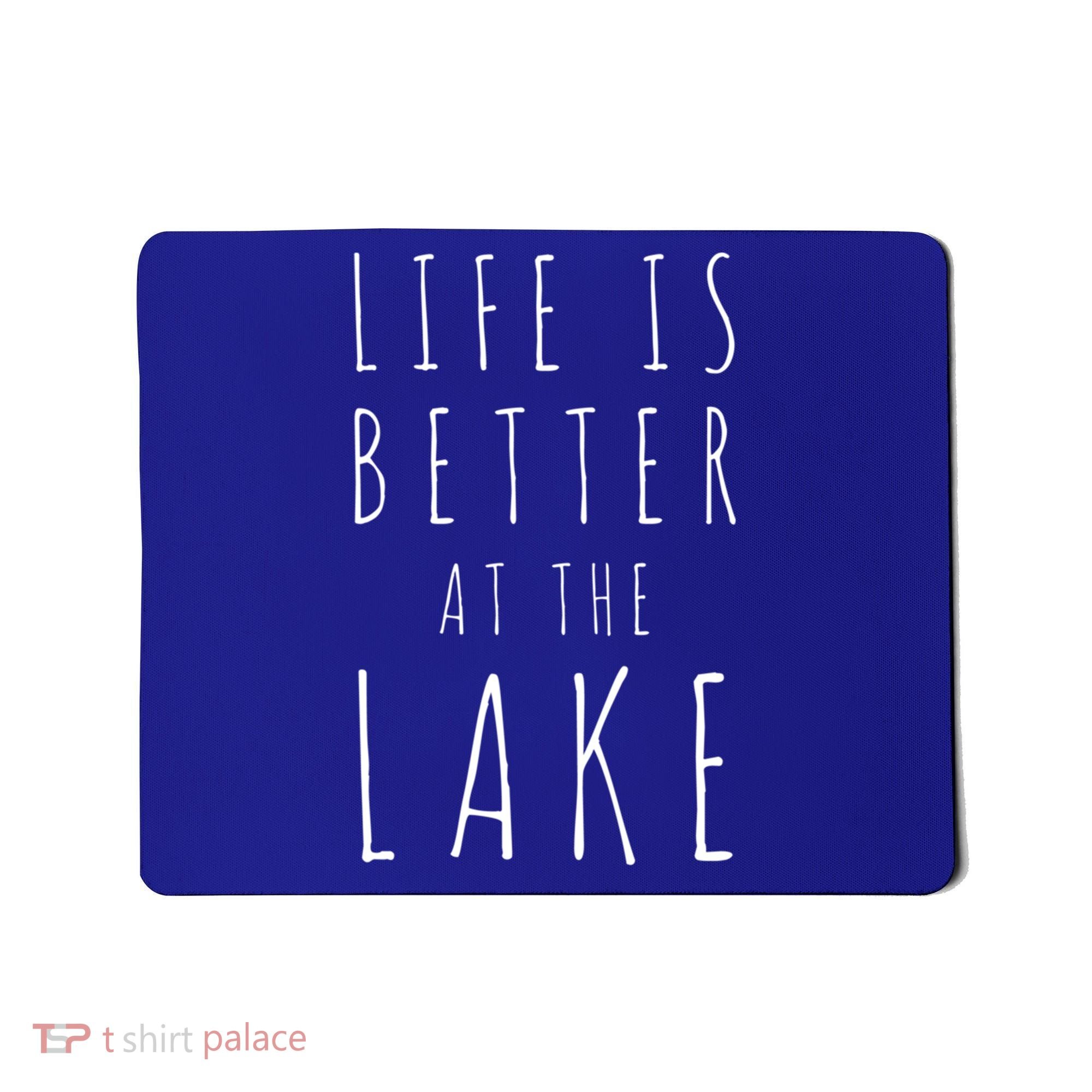 Life Is Better At The Lake Camp Cool Gift Mousepad