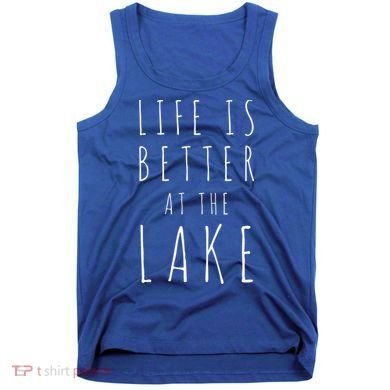 Life Is Better At The Lake Camp Cool Gift Tank Top