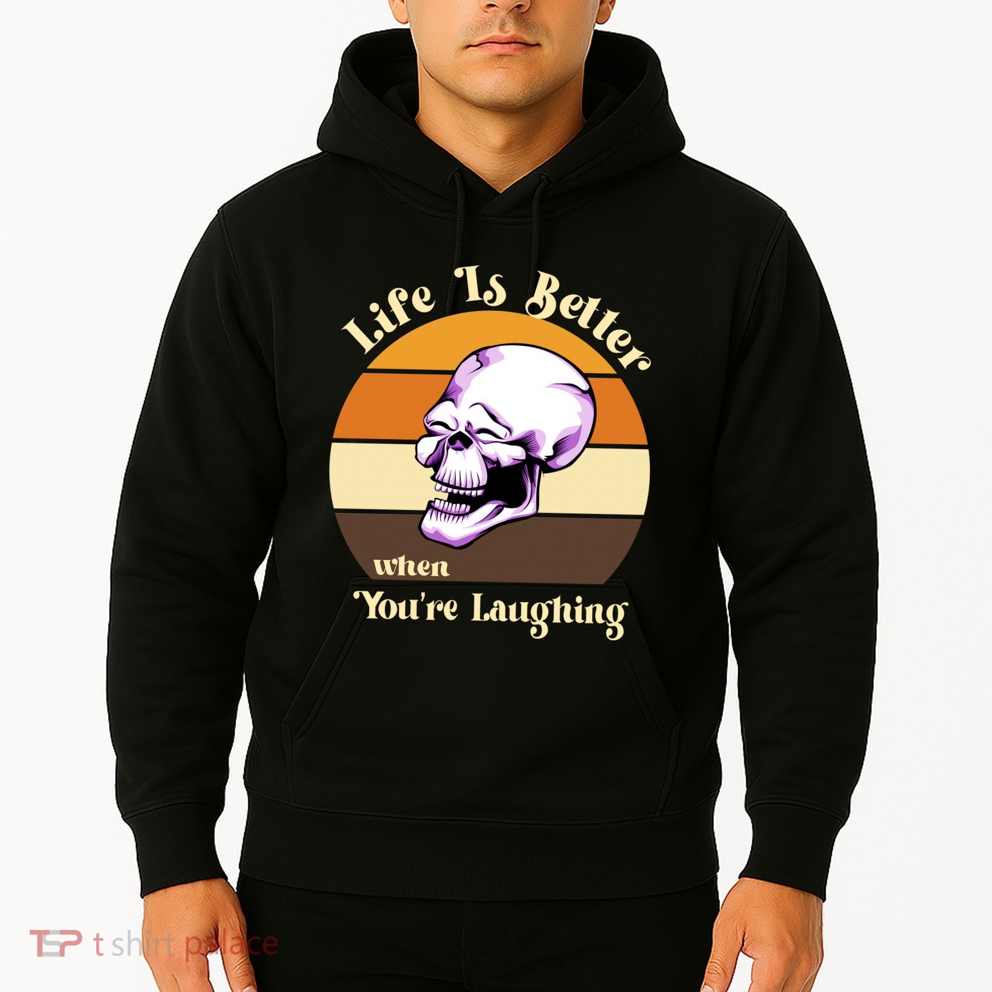 Life Is Better When Your Laughing Retro Skull Hoodie