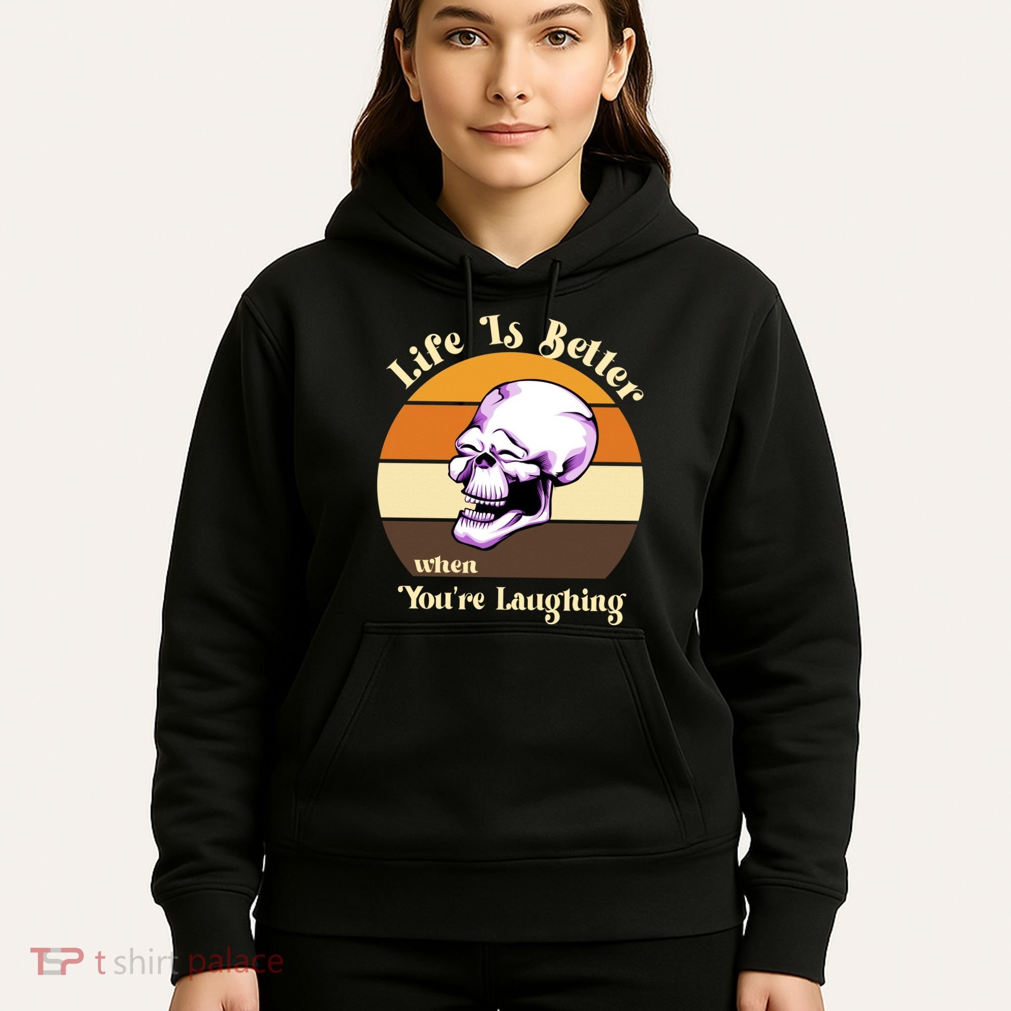 Life Is Better When Your Laughing Retro Skull Hoodie