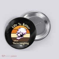 Life Is Better When Your Laughing Retro Skull Button thumb 0