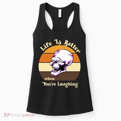 Life Is Better When Your Laughing Retro Skull Women's Tank Top