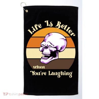 Life Is Better When Your Laughing Retro Skull Golf Towel