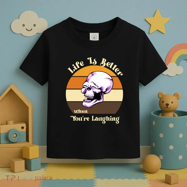 Life Is Better When Your Laughing Retro Skull Toddler T-Shirt