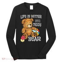 Life Is Better With A Teddy Bear Stuffed Toy Long Sleeve Shirt thumb 0