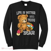 Life Is Better With A Teddy Bear Stuffed Toy Sweatshirt thumb 0