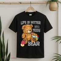 Life Is Better With A Teddy Bear Stuffed Toy T-Shirt thumb 2