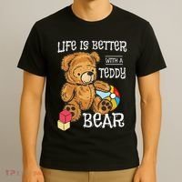 Life Is Better With A Teddy Bear Stuffed Toy T-Shirt thumb 3