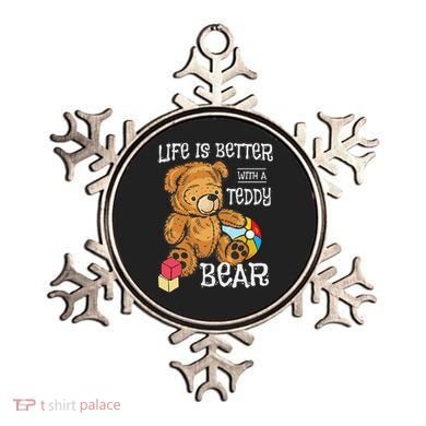 Life Is Better With A Teddy Bear Stuffed Toy Ornament