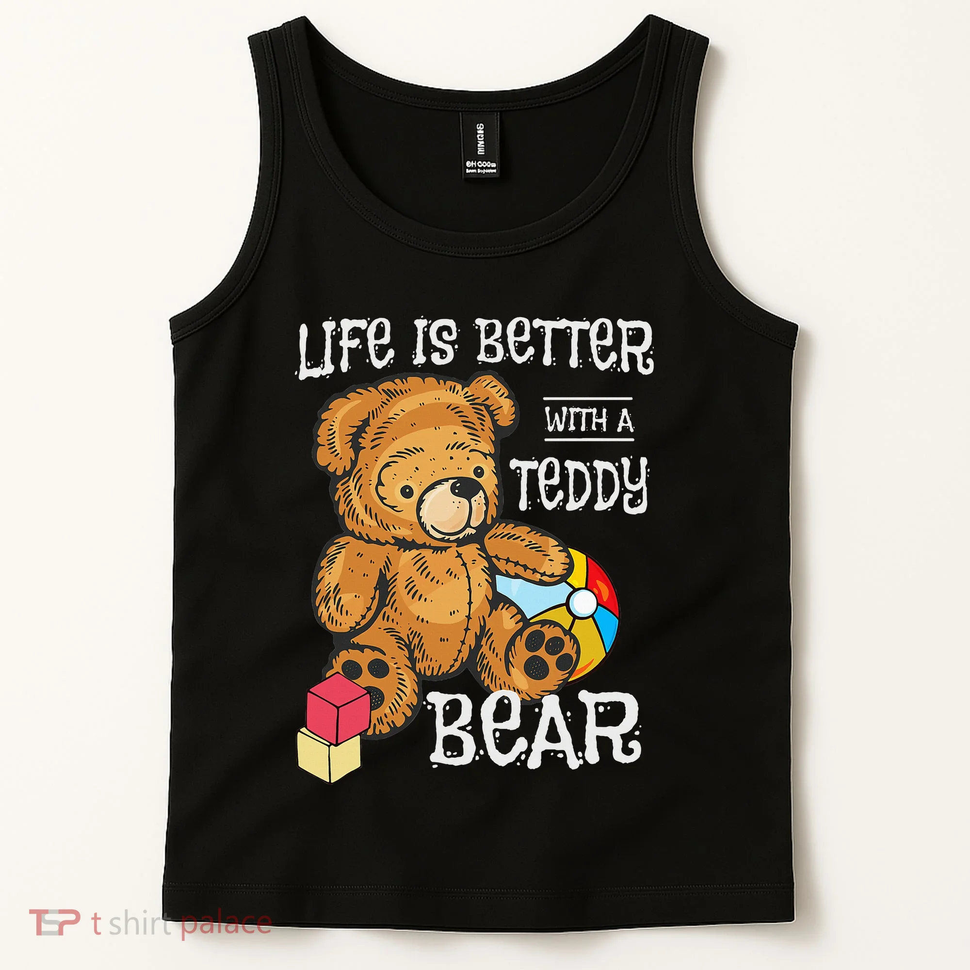 Life Is Better With A Teddy Bear Stuffed Toy Tank Top