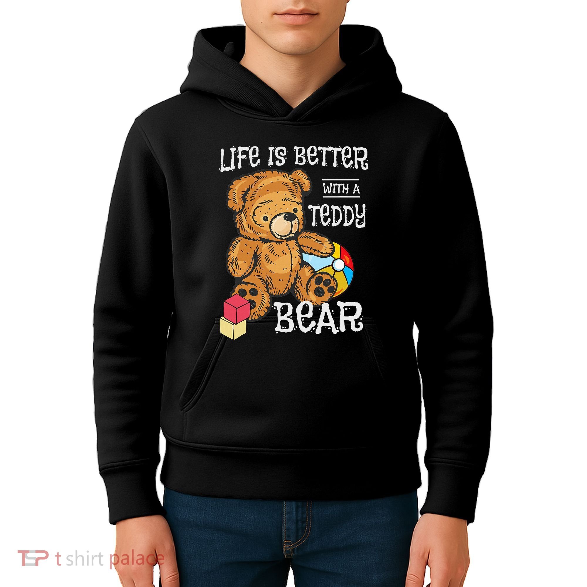 Life Is Better With A Teddy Bear Stuffed Toy Kids Hoodie