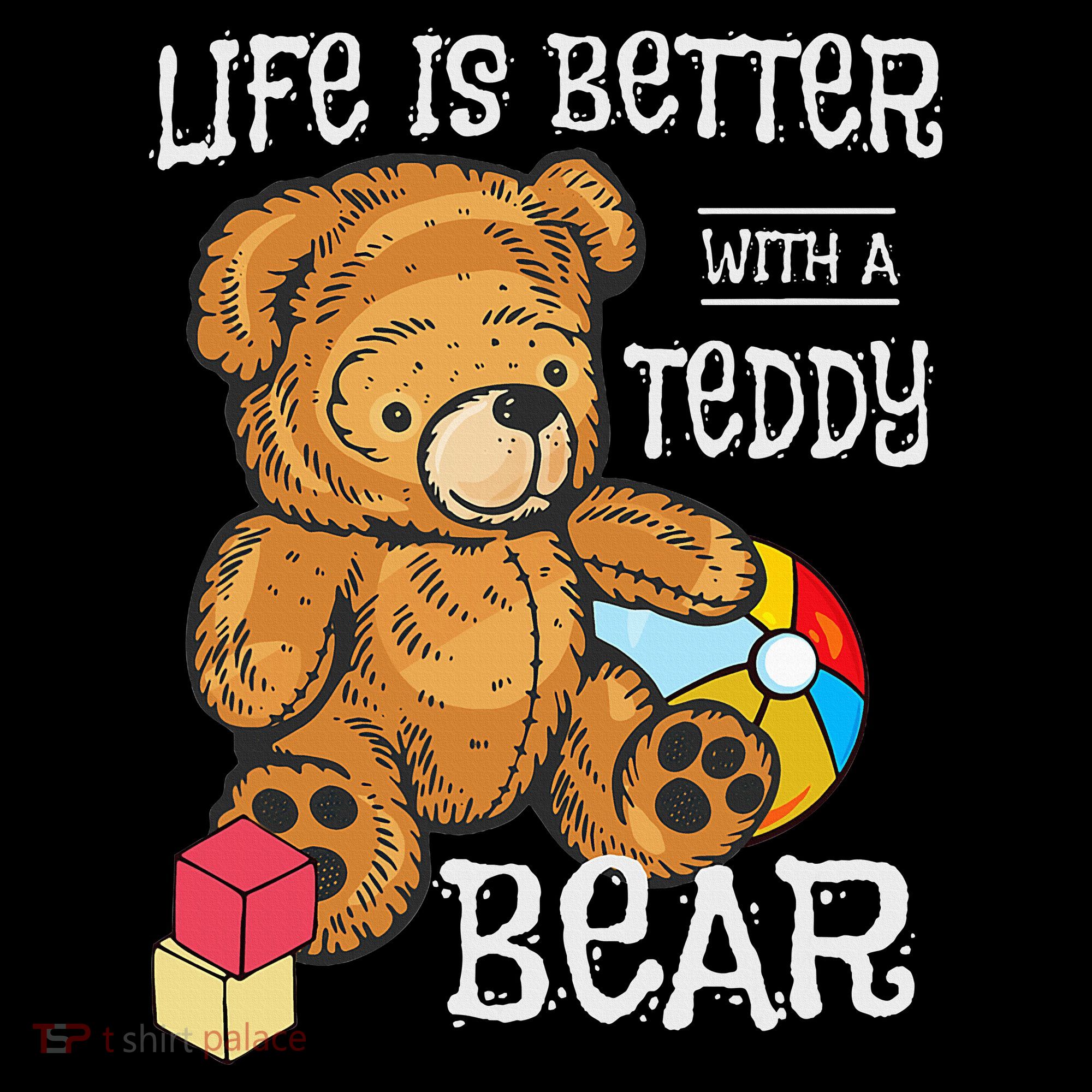 Life Is Better With A Teddy Bear Stuffed Toy Kids Long Sleeve Shirt
