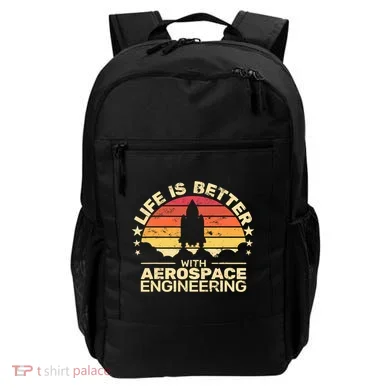 Life Is Better Aerospace Engineering Aerospace Engineer Backpack