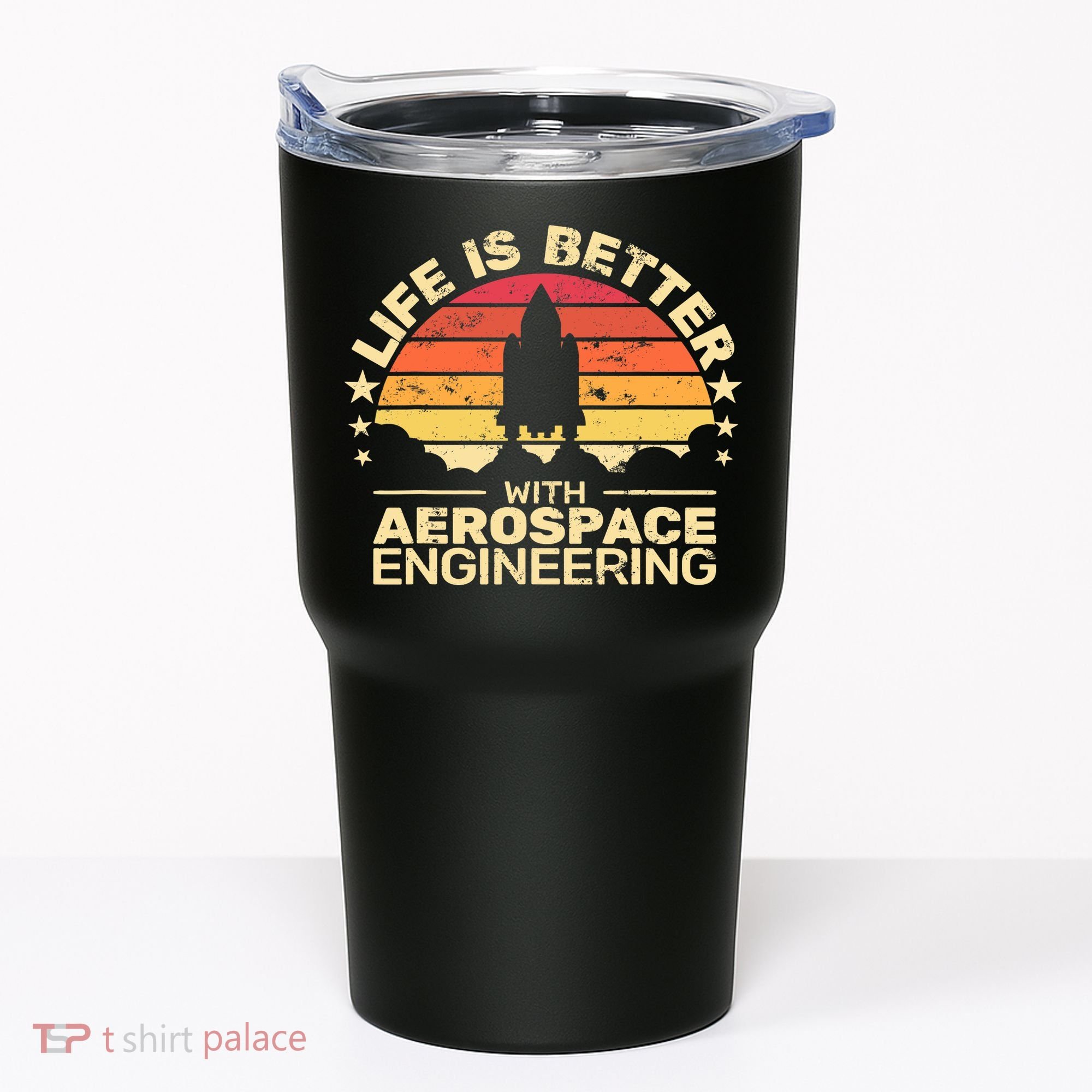 Life Is Better Aerospace Engineering Aerospace Engineer Tumbler