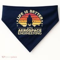 Life Is Better Aerospace Engineering Aerospace Engineer USA-Made Doggie Bandana thumb 0