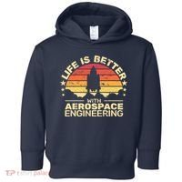 Life Is Better Aerospace Engineering Aerospace Engineer Toddler Hoodie thumb 0